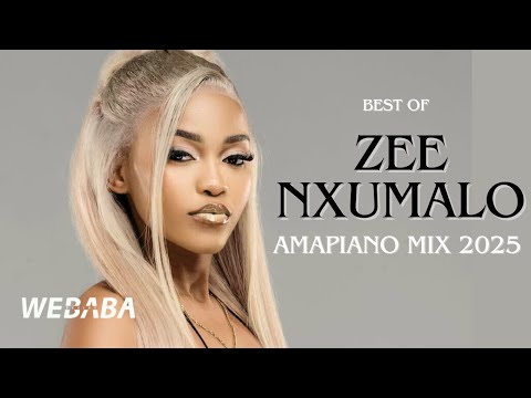 Zee Nxumalo Best Of Amapiano Mix 2025 | Dj Webaba