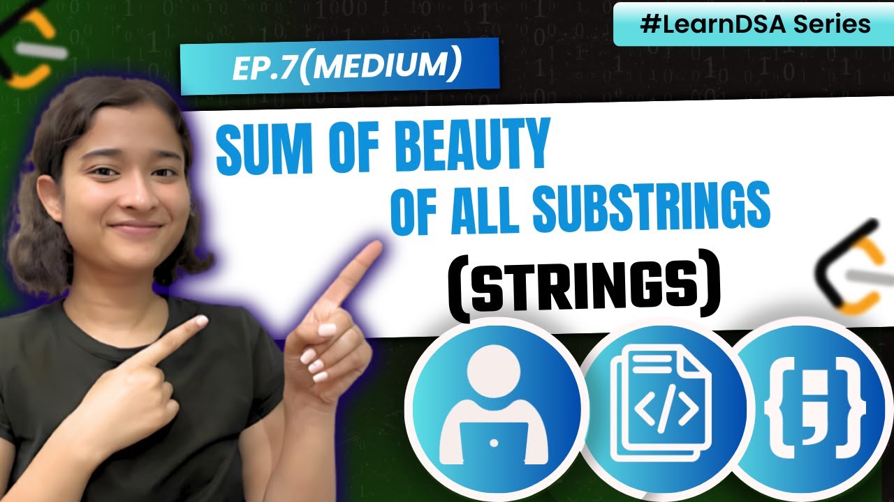 7. LeetCode 1781 | Sum of Beauty of All Substrings – Step-by-Step Solution and Explanation ✨