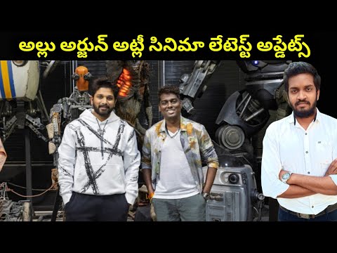 Allu Arjun Atlee Movie Latest Updates 