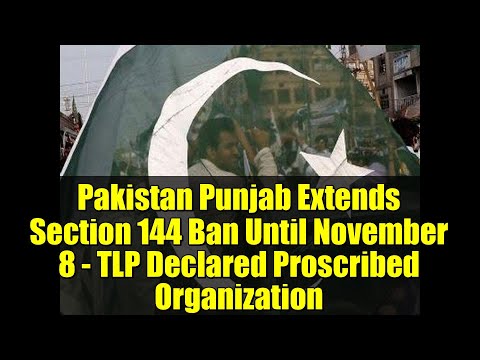 Pakistan Punjab Extends Section 144 Ban Until November 8 - TLP Declared Proscribed Organization