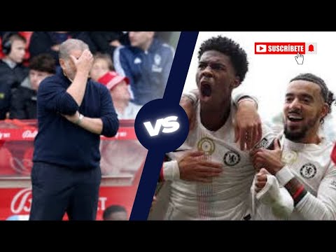 Nottingham vs Chelsea 0-3 Postecoglou Sacked Enzo Maresca Post Match Analysis & Reece James Reaction