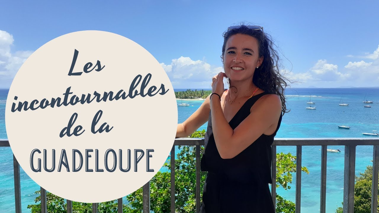 Incontournables à voir et faire en Guadeloupe 🌴
