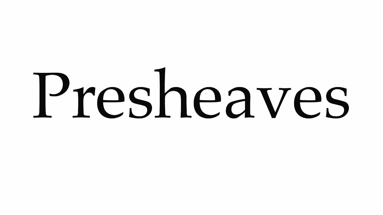 How to Pronounce Presheaves