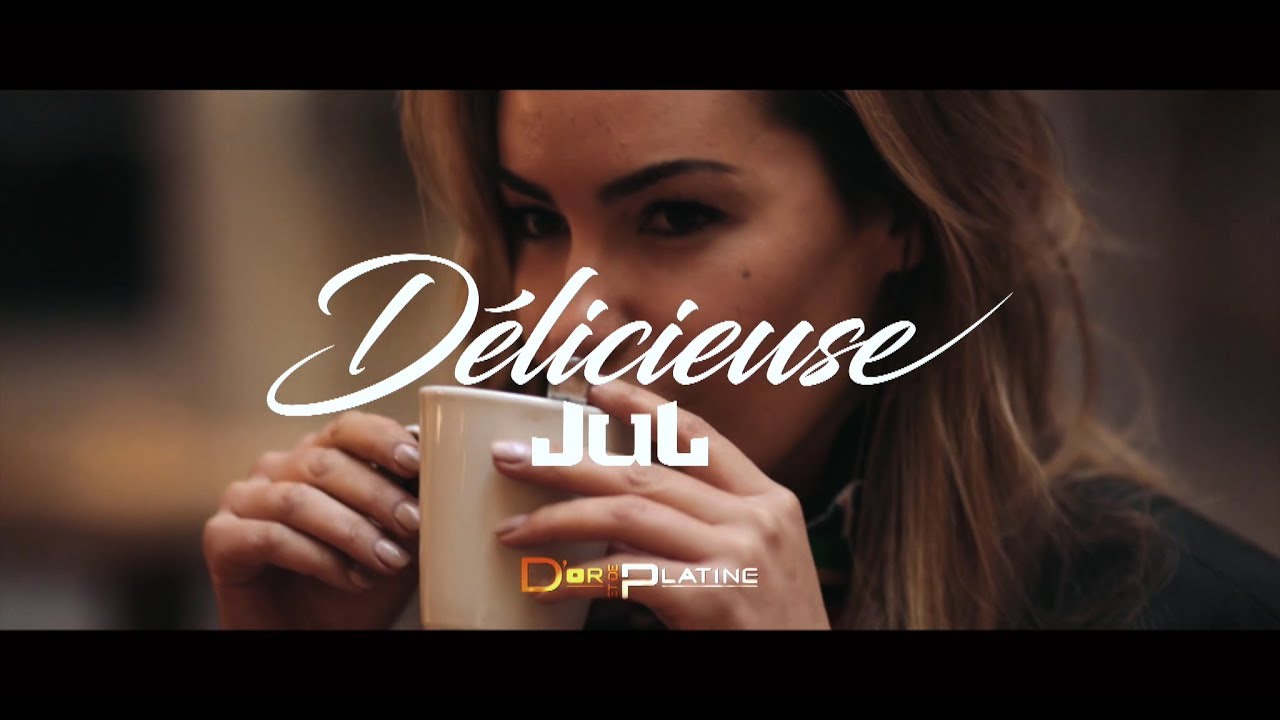 JuL - Délicieuse (Official Clip) 2018