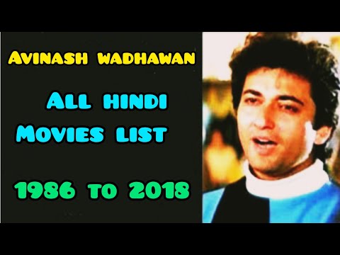 Avinash Wadhawan | All Hindi Movies List | अविनाश वाधवन | सभी हिन्दी फिल्मों की लिस्ट | 1986 To 2018