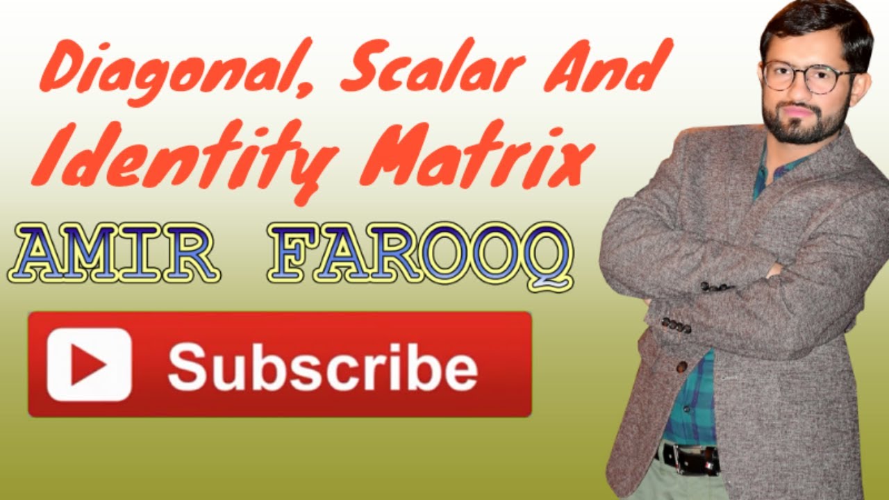 Diagonal, Scalar & Identity Matrices Explained