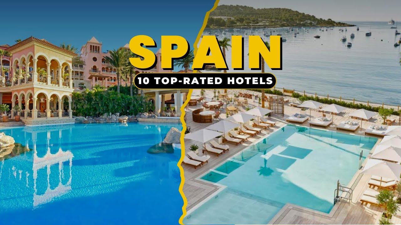 10 Top 10 5-Star Beach Hotels & Resorts in Spain 🌴