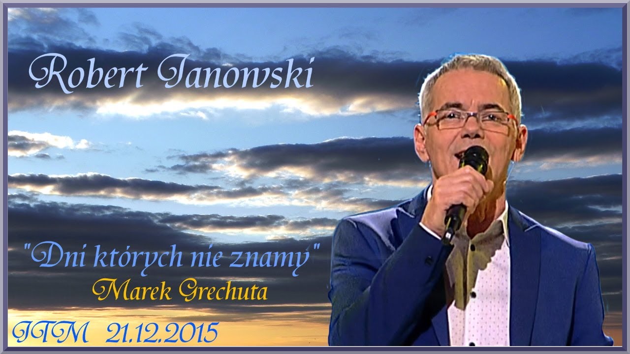 Robert Janowski - Dni, Których Nie Znamy | JTM 21.12.2015