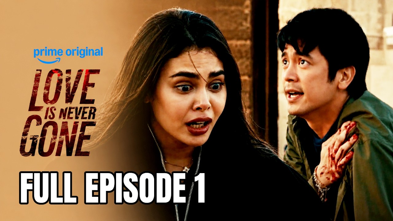 Love is Never Gone (Full Episode)
