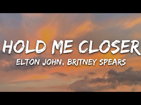 Elton John & Britney Spears - Hold Me Closer (Joel Corry Remix) Lyrics
