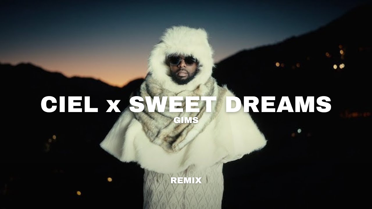 Gims - Ciel x Sweet Dreams (YANISS x CREMS Remix) 🎶