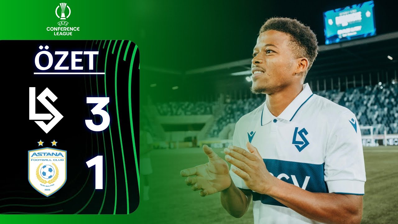 Beşiktaş'ın Rakibi Belli Oldu: Lausanne 3-1 Astana Maçıyla Konferans Ligi 3. Ön Eleme Serüveni Başladı ⚽
