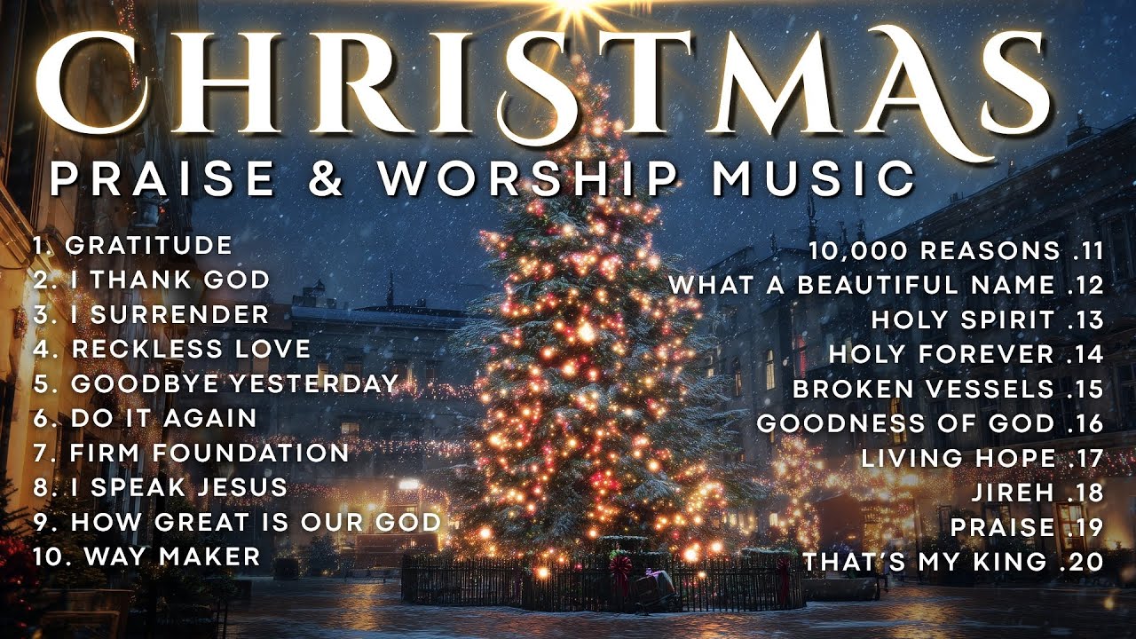 Top Christmas Praise & Worship Songs 2025 πΆ