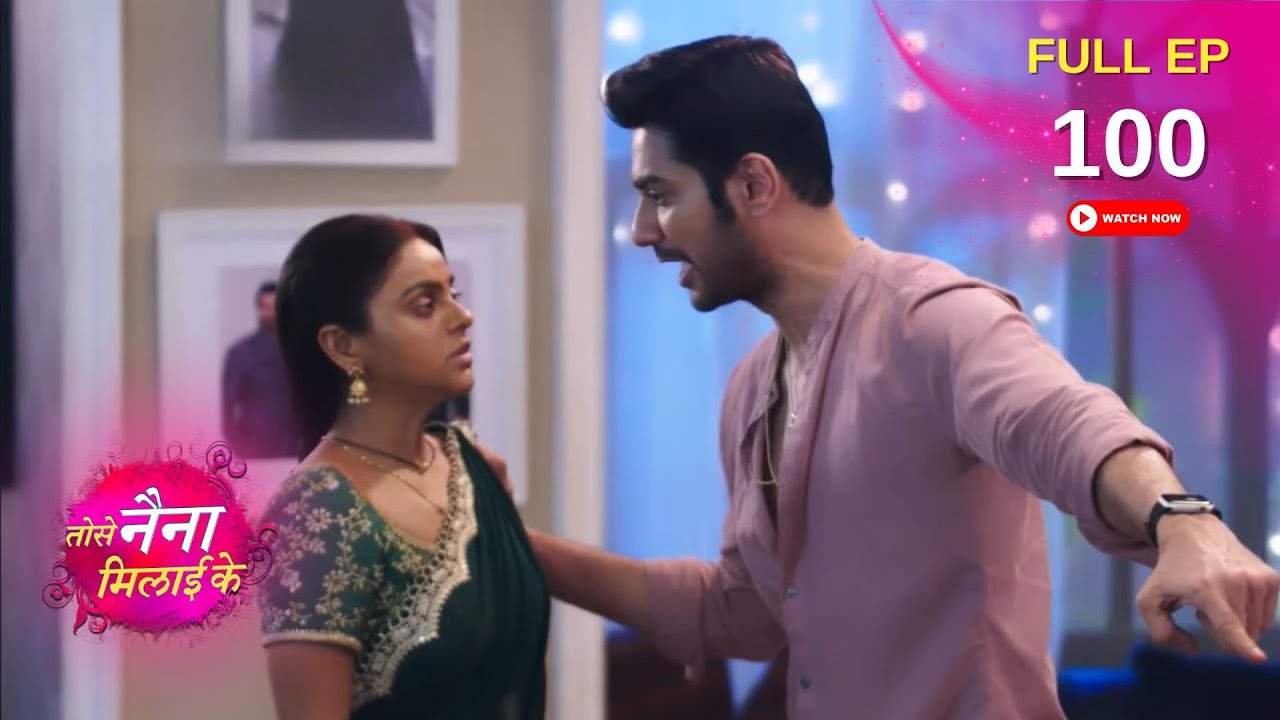 Tose Nainaa Milaai Ke | Full Episode 100 | 27 Oct 2024