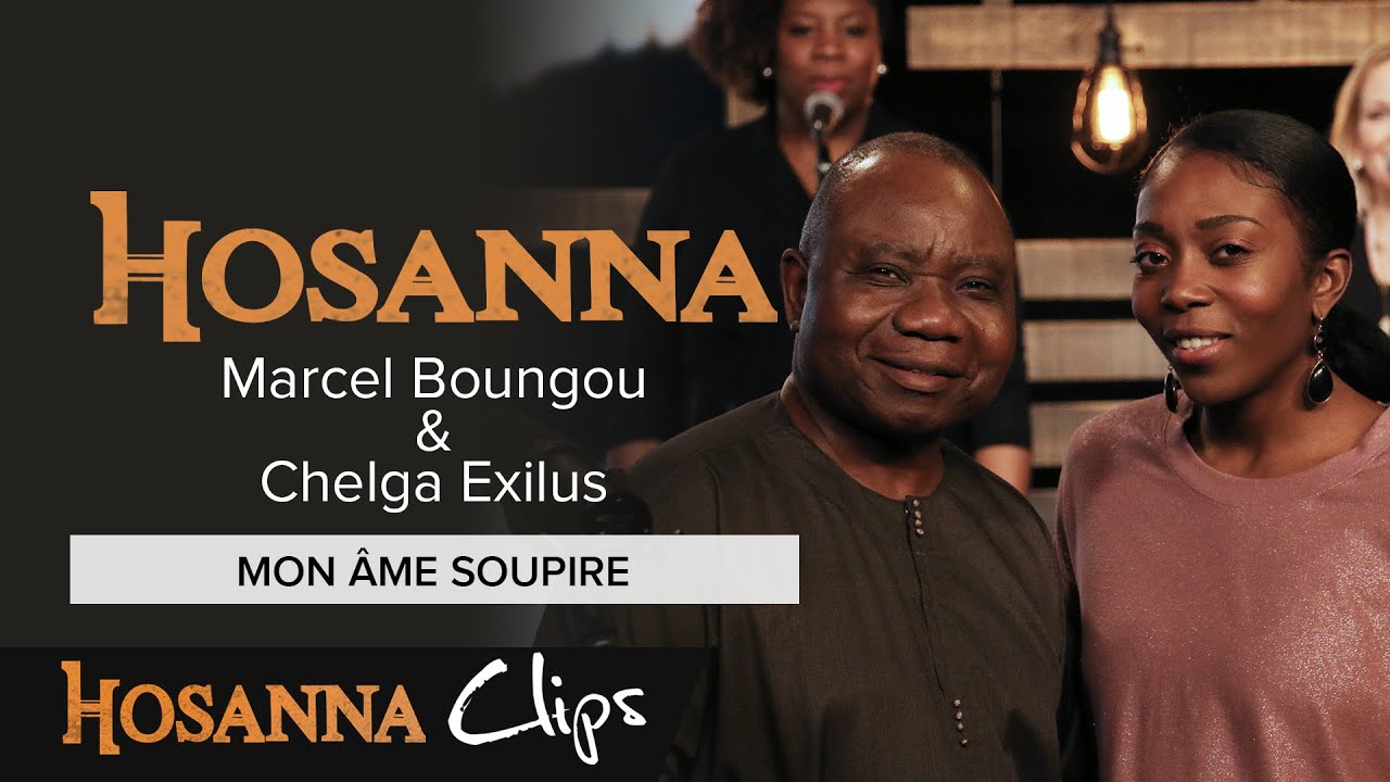 Mon Âme Soupire - Hosanna Clips 🎶