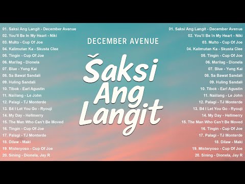 Saksi Ang Langit - December Avenue | Best New Tagalog Love Songs 2025 - Hot Hits OPM Trending