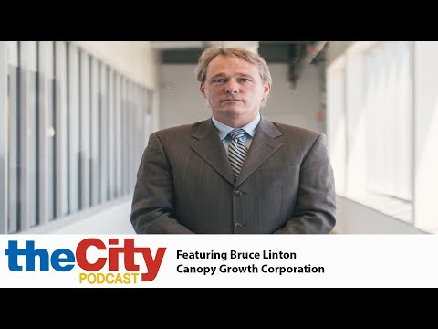 Bruce Linton - Chairman and CEO Canopy Growth Corporation Episode 17