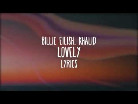 Billie Eilish & Khalid - Lovely Lyrics 🎶