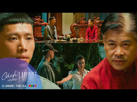 CÁCH EM 1 MILIMET TẬP 19 | Biên muốn trả nốt món nợ cho Ông Trùm trước khi rời đi  | VFC OFFICIAL