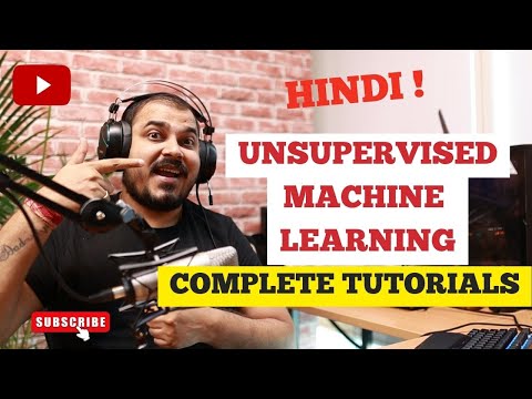 Complete Unsupervised Machine Learning Tutorials In Hindi- K Means,DBSCAN, Hierarchical Clustering