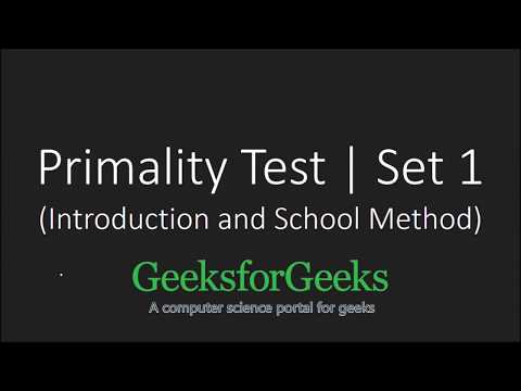 Primality Test (Introduction and School Method) | GeeksforGeeks