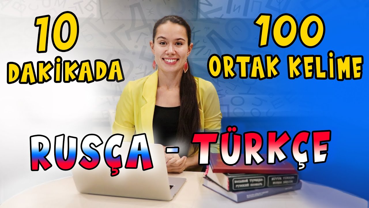 Rusça ve Türkçe'de Ortak Kelimeler | 100 Kelimeyle Dil Bağlantısı
