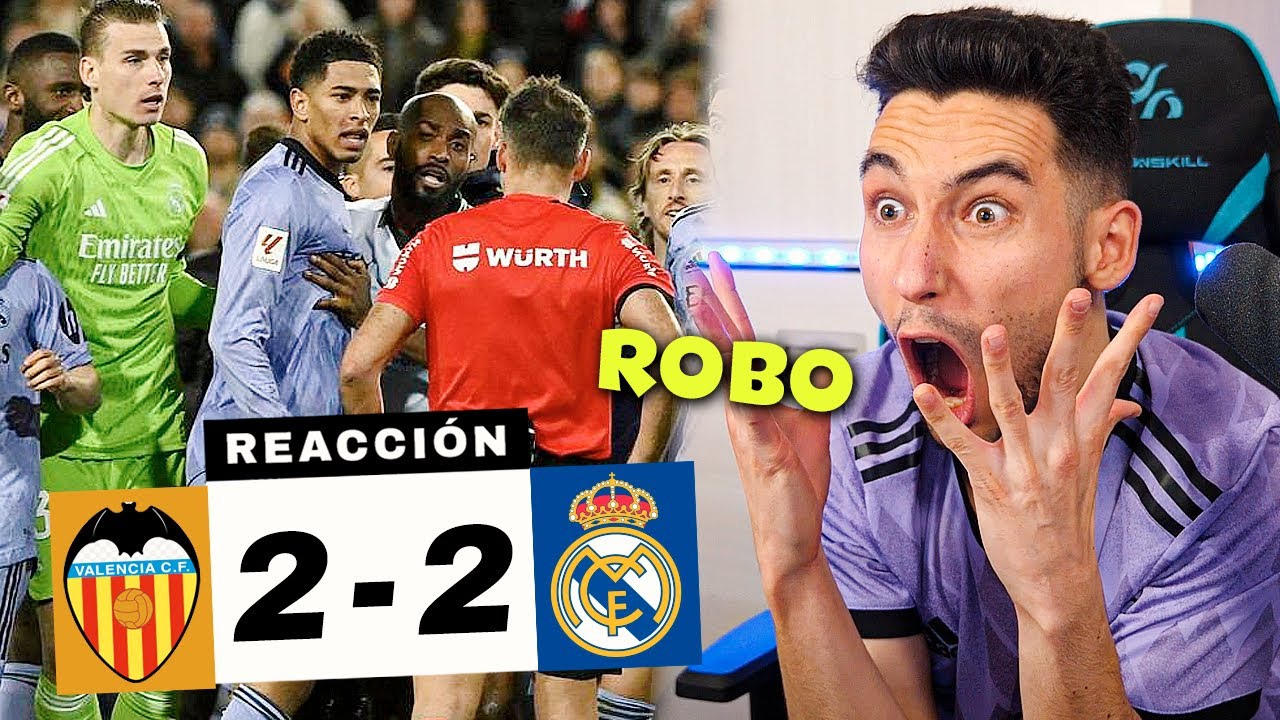 Reacciones de un Hincha: Valencia vs Real Madrid 2-2 - Escandaloso Robo