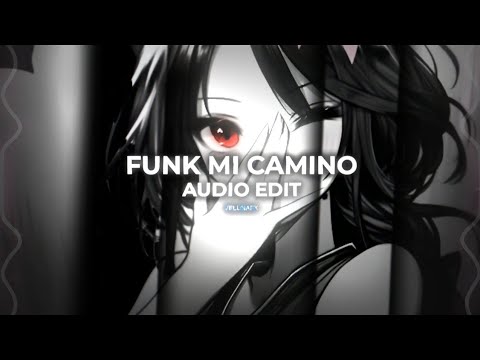 Funk mi camino | AUDIO EDIT | @cursedaudios 