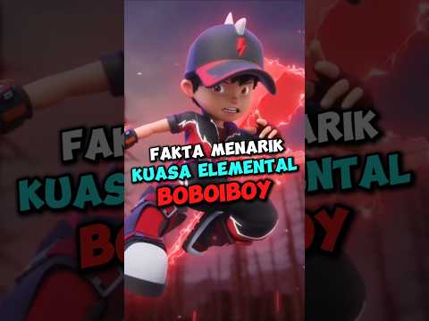 Fakta Menarik Kuasa Elemental Boboiboy