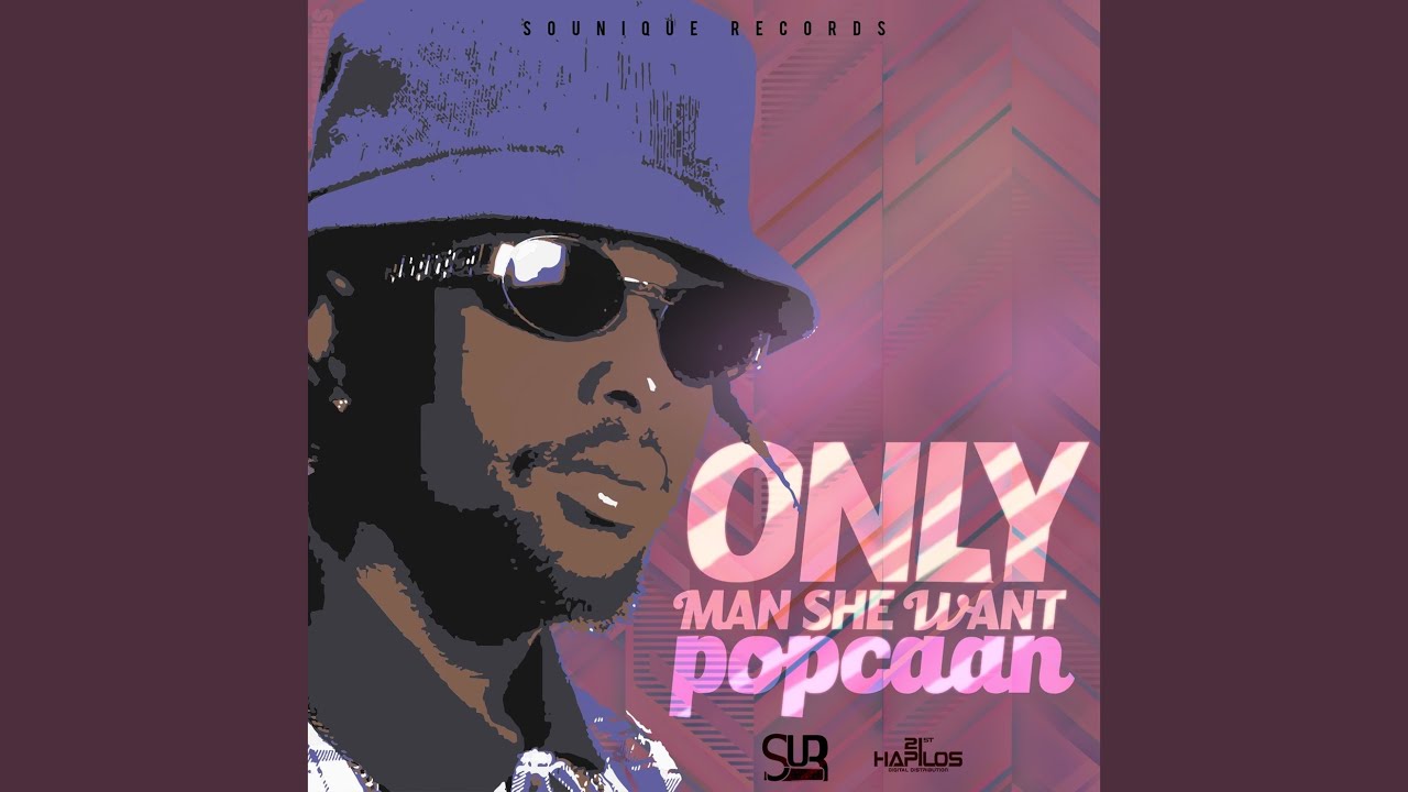 Popcaan's Hit 'Only Man She Want' 🎶
