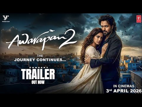 Awarapan 2 Official Trailer - Imran Hashmi, Disha, Nitin Kakkar -Writer-Bilal Producer-Vishesh