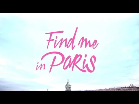 Find Me In Paris Opening Credits Lyrics 🎶