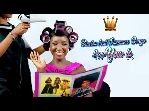 BINETOU - LEPP YOW LË (FEAT OUSMANE BONGO) - (CLIP OFFICIEL)