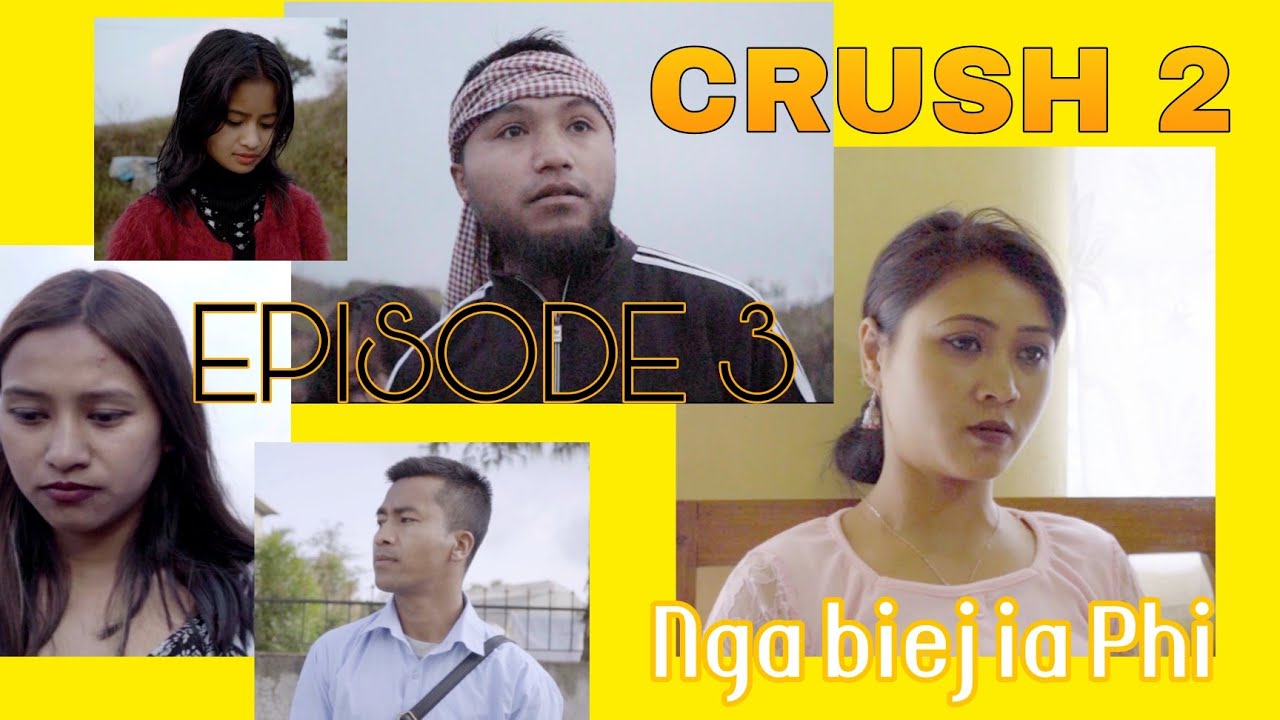 CRUSH 2: Nga Biej Ia Phi - Episode 3 π