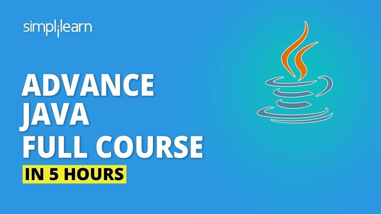 Advanced Java Full Course 2023 | J2EE, JSP, JDBC, Java API | Simplilearn