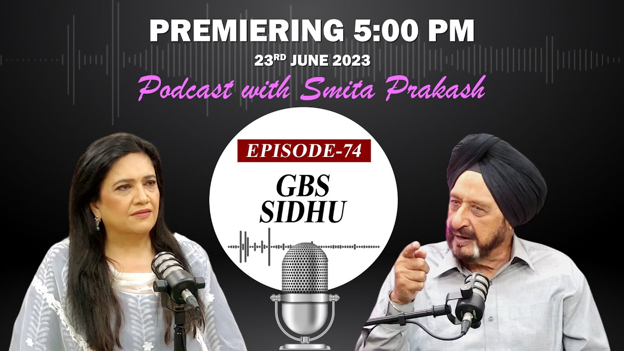 EP-74 with former special secretary, R&AW GBS Sidhu premieres on Friday at 5 PM IST