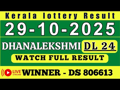 KERALA DHANALEKSHMI DL-24 KERALA LOTTERY RESULT 29.10.25 | LIVE KERALA LOTTERY RESULT TODAY.
