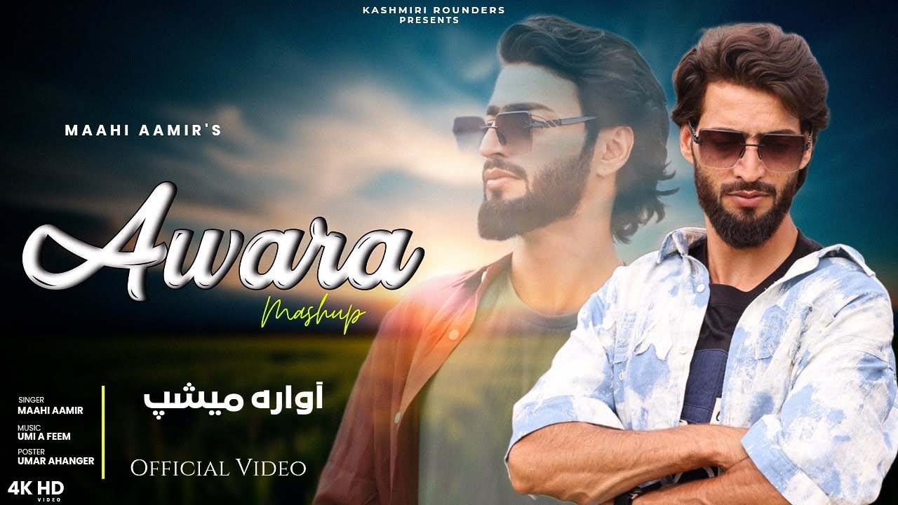 🎶 Uplifting Kashmiri Mashup: Awara by Maahi Aamir | Umi A Feem's Hit Song