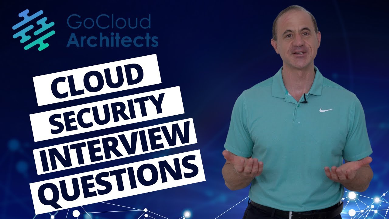 Cloud Architect Technical Interview Preparation: Key Cloud Security Questions