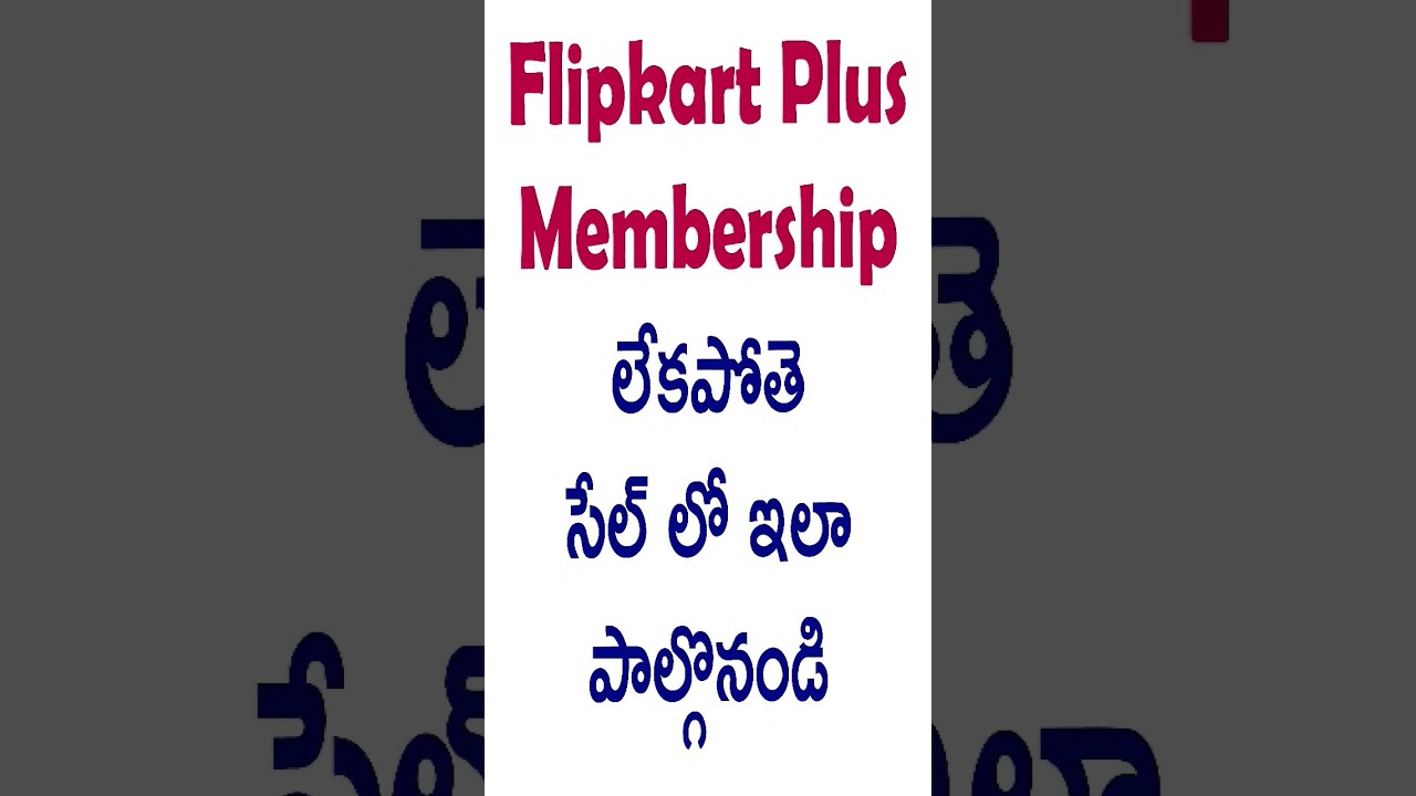 Flipkart Plus Membership & Early Access Guide Telugu
