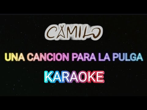 Karaoke Camilo: Canción de amor para La Pulga 🎤