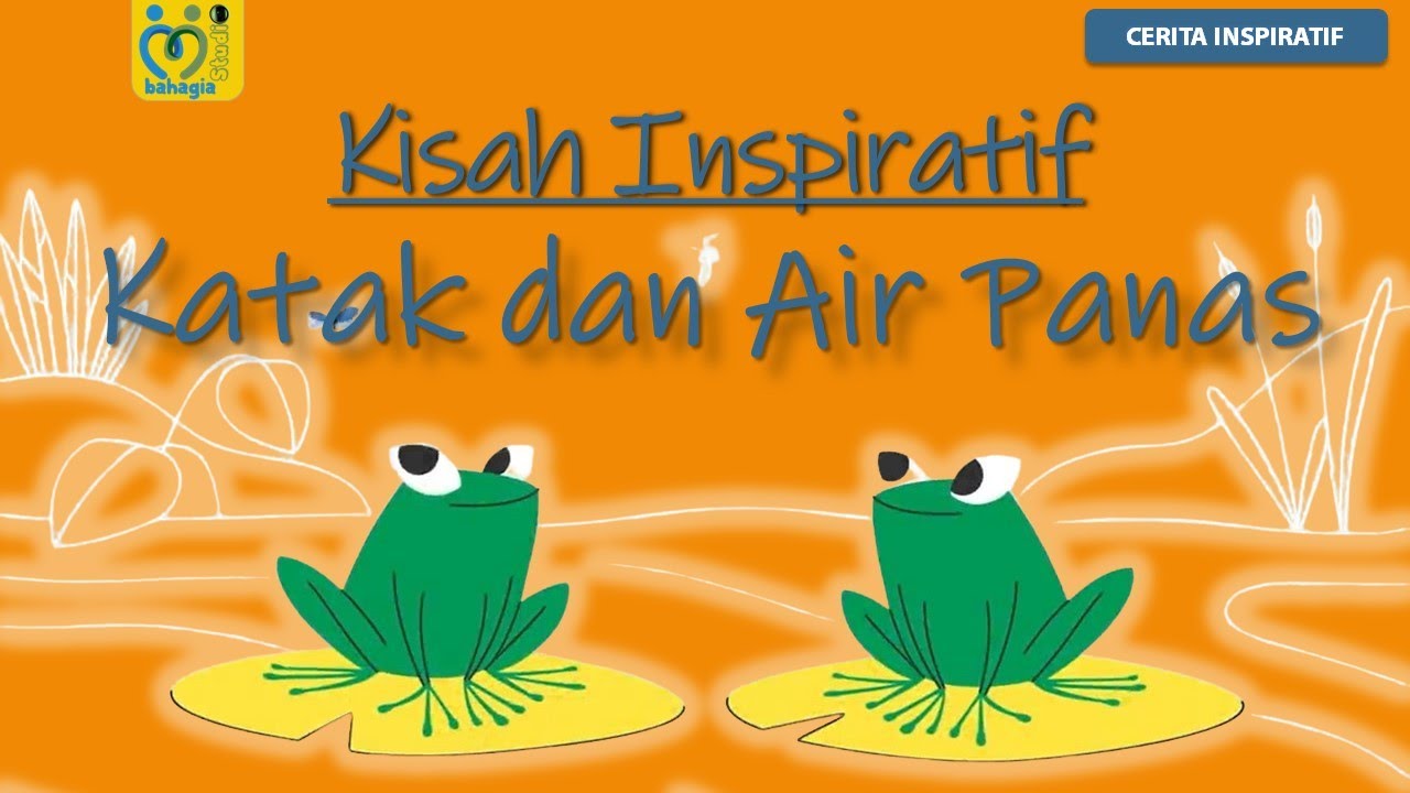 Kisah Inspiratif Katak dan Air Panas 🐸