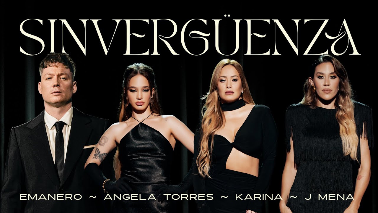 ¡No te pierdas 'SINVERGÜENZA'! Emanero, Karina, J Mena y Angela Torres en un video oficial 🎶