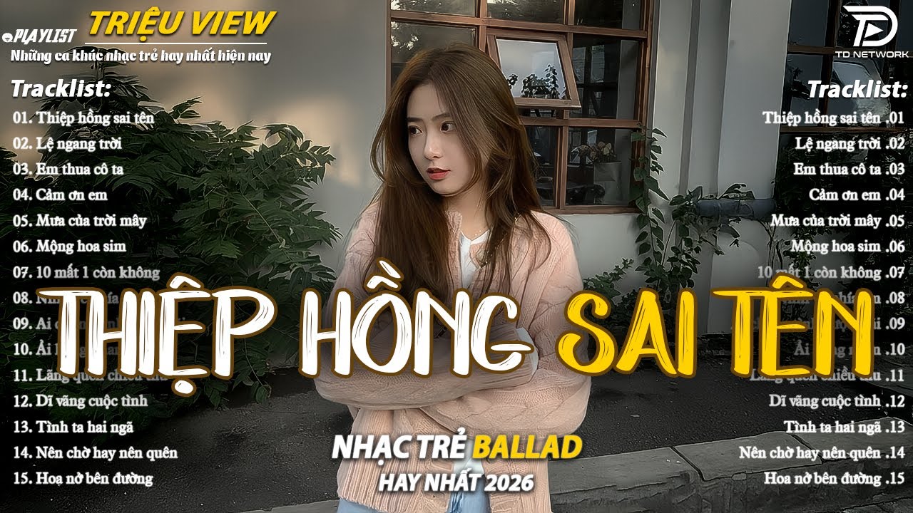 Nhạc Trẻ Ballad Hot Nhất 2025 | Top 15 Ca Khúc Về Nỗi Đau Tình Yêu Hot Trend | Thiệp Hồng Sai Tên