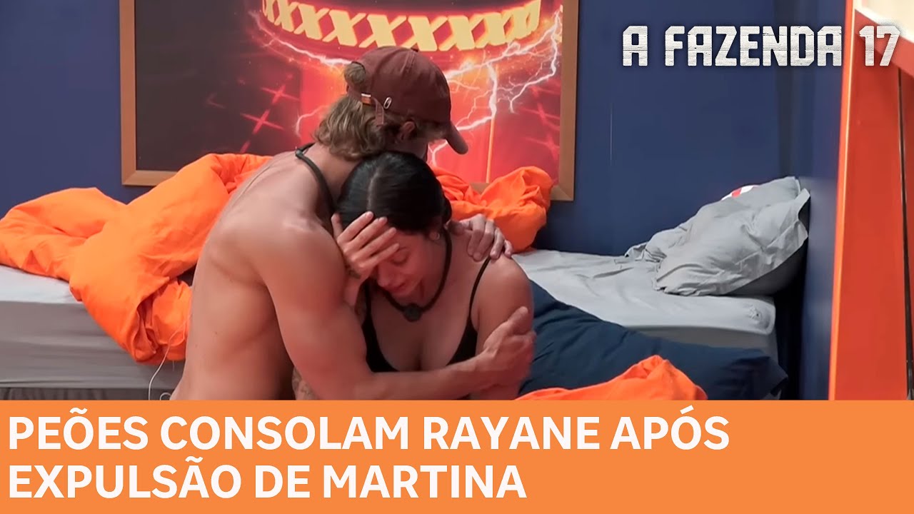 A Fazenda 17: Peões Consolam Rayane Após Expulsão de Martina 😢
