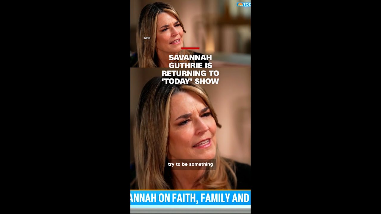 Savannah Guthrie is returning to ‘Today’ show