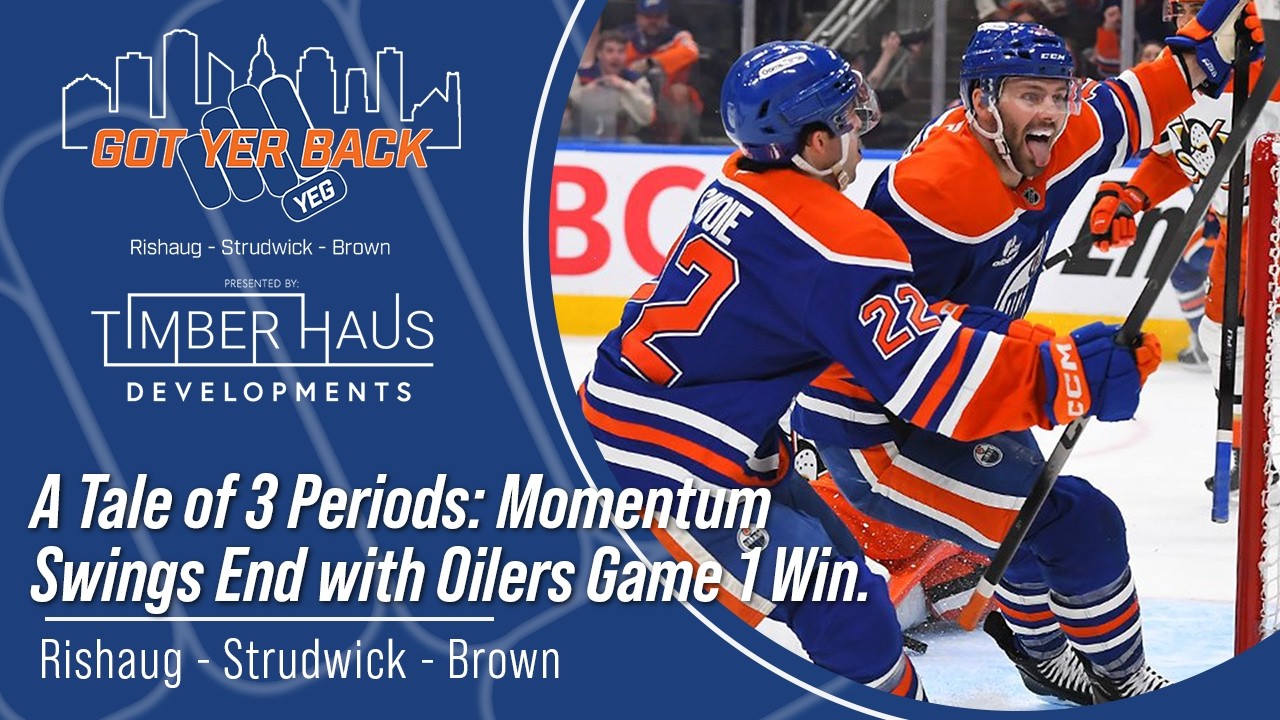 A Tale of 3 Periods: Momentum Swings End with Oilers Game 1 Win.