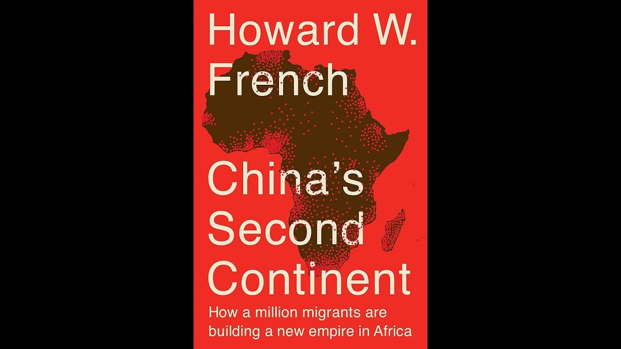 China’s Second Continent: Building a New Empire in Africa 🇨🇳