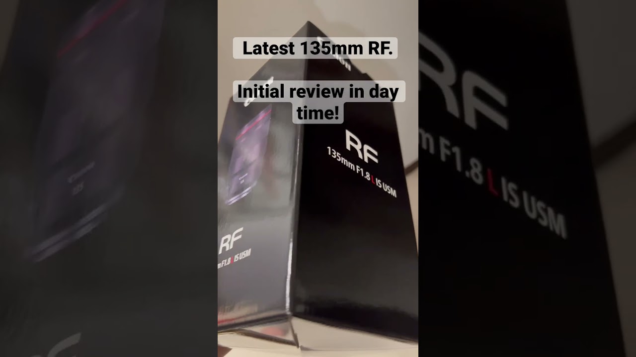 New RF135mm Lens Released 📸
