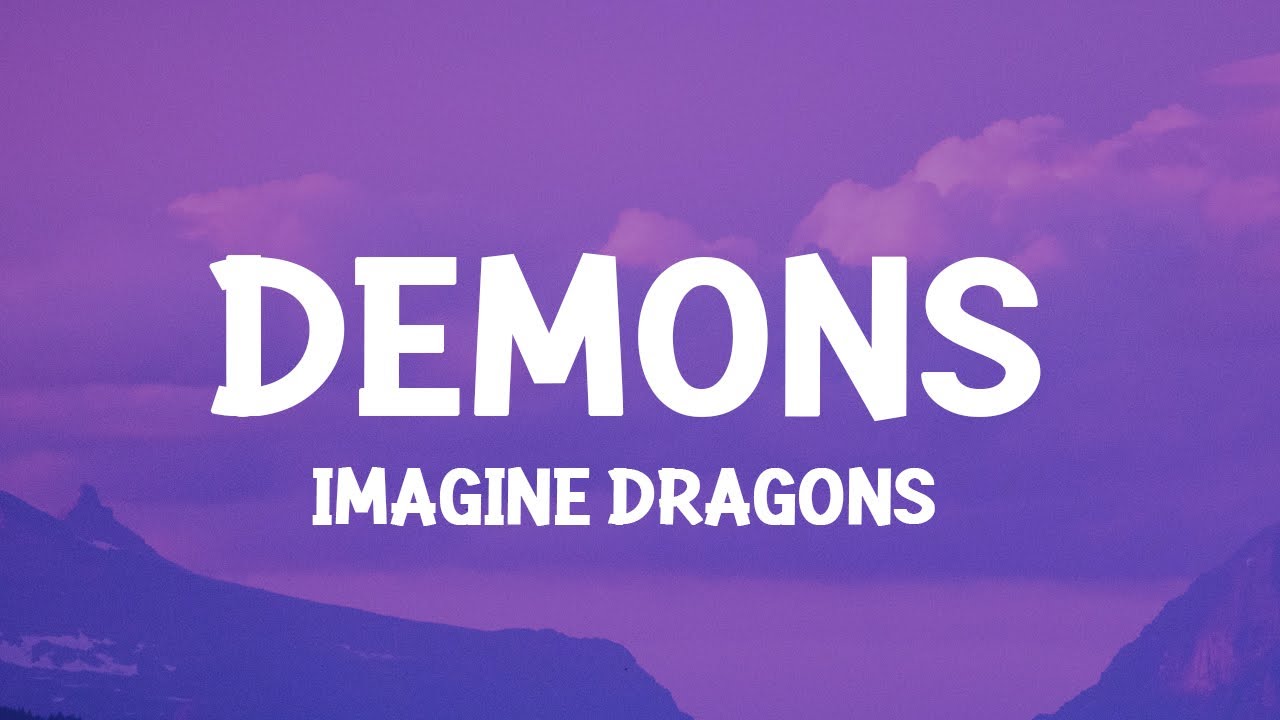 Imagine Dragons - Demons ๐ถ Official Lyrics & Song Insights
